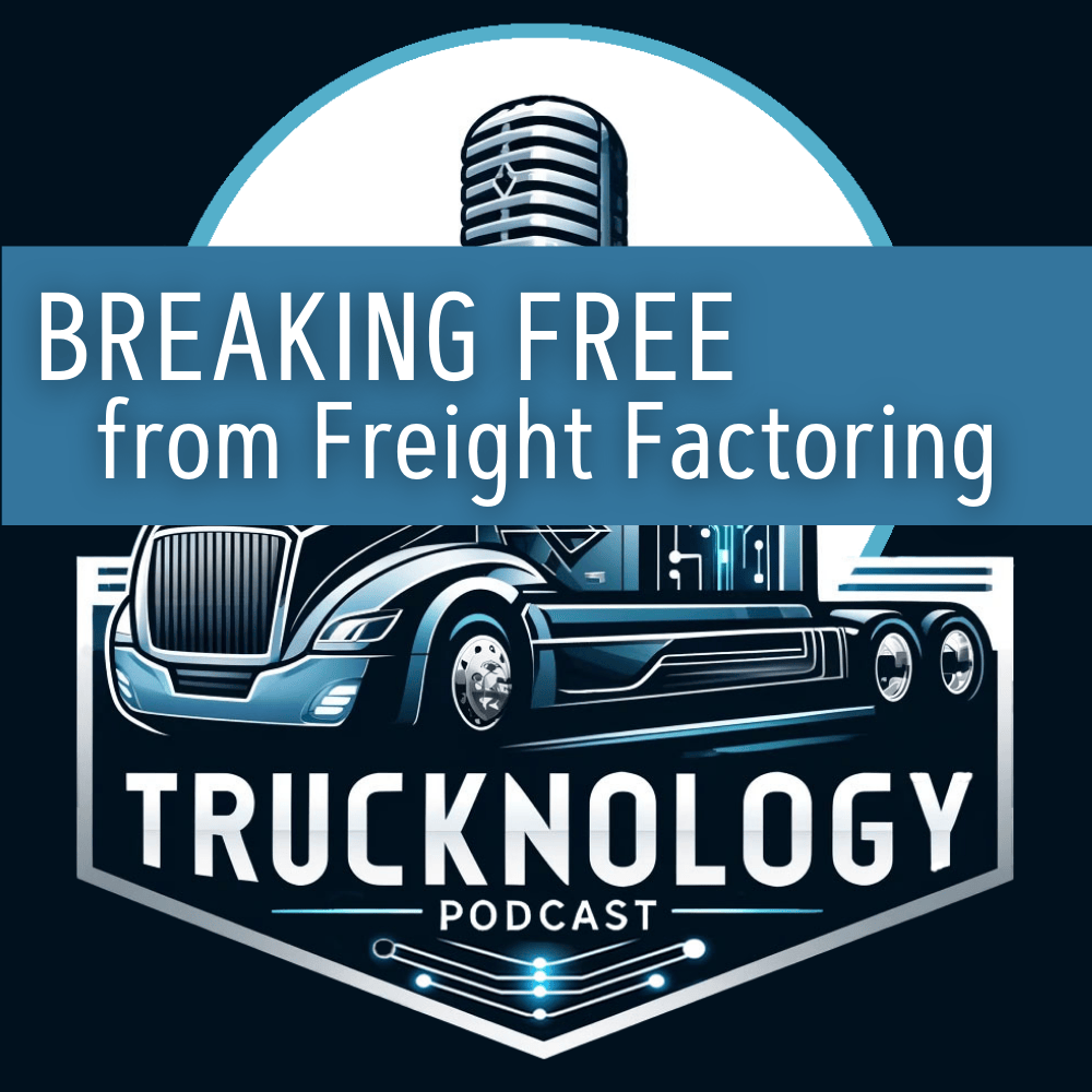 #13 – Breaking Free from Freight Factoring