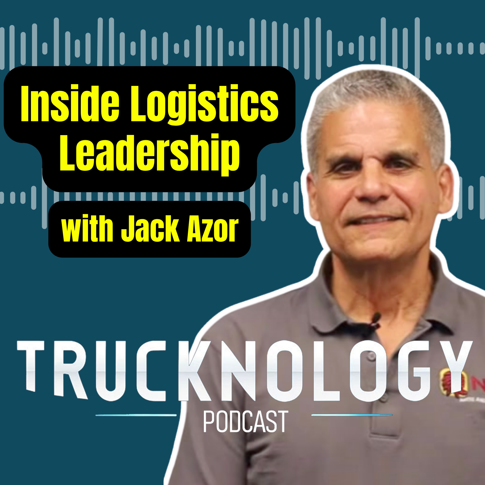 #16 – Inside Logistics Leadership with Jack Azor